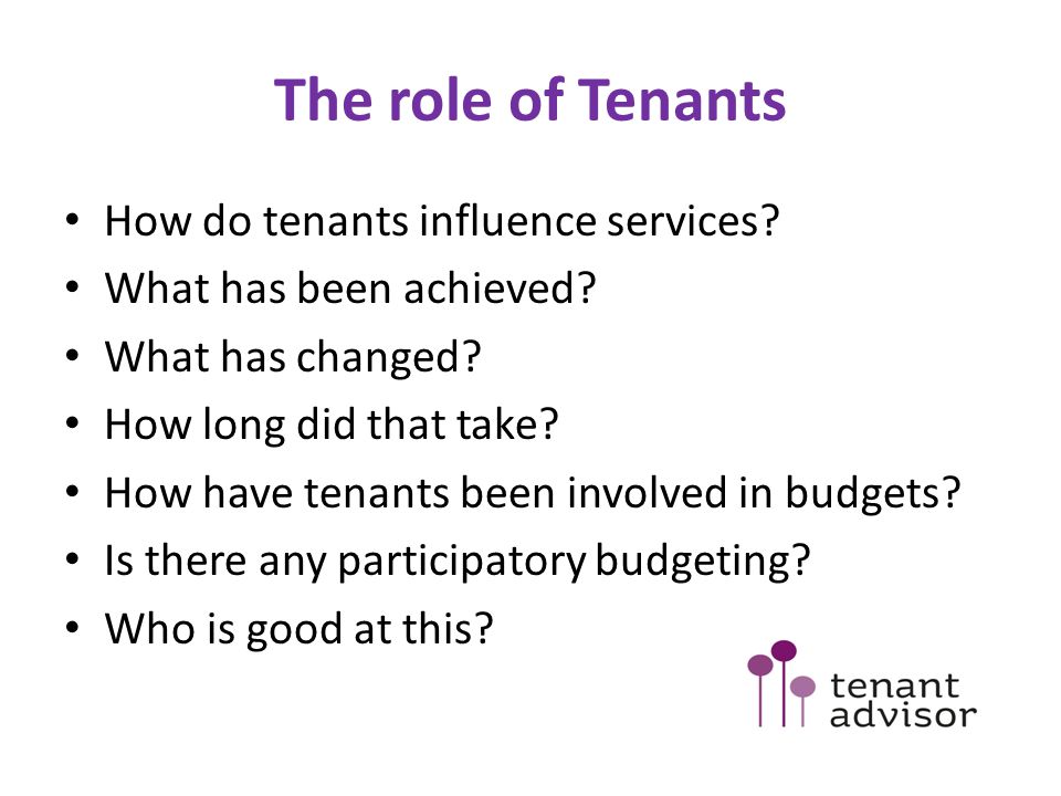 The role of Tenants How do tenants influence services