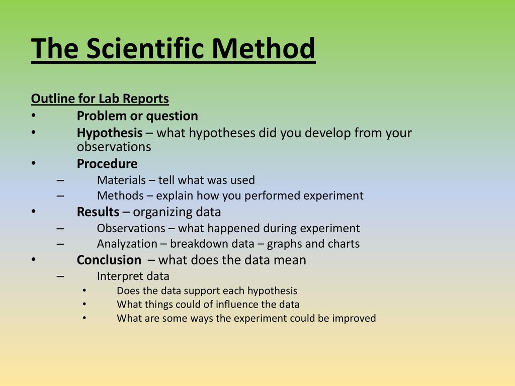 The Scientific Method Outline for Lab Reports Problem or question