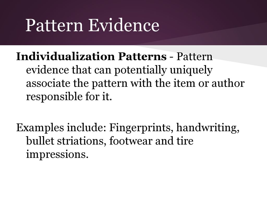 Pattern Evidence Introduction. ppt download