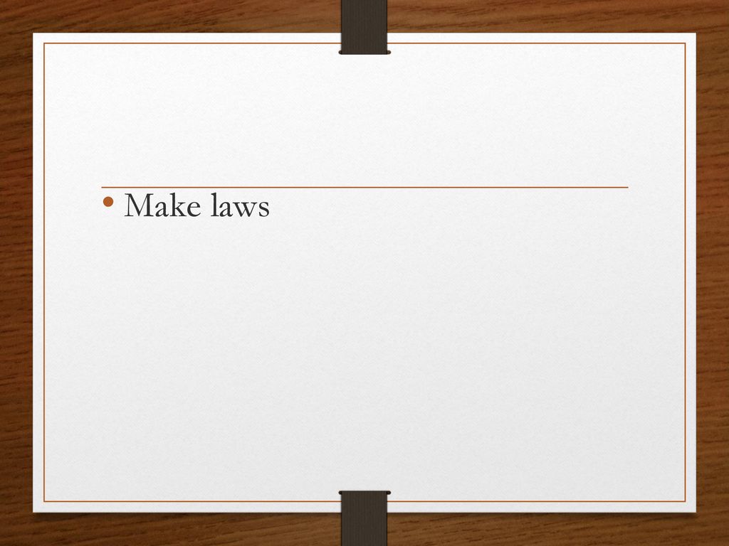Make laws