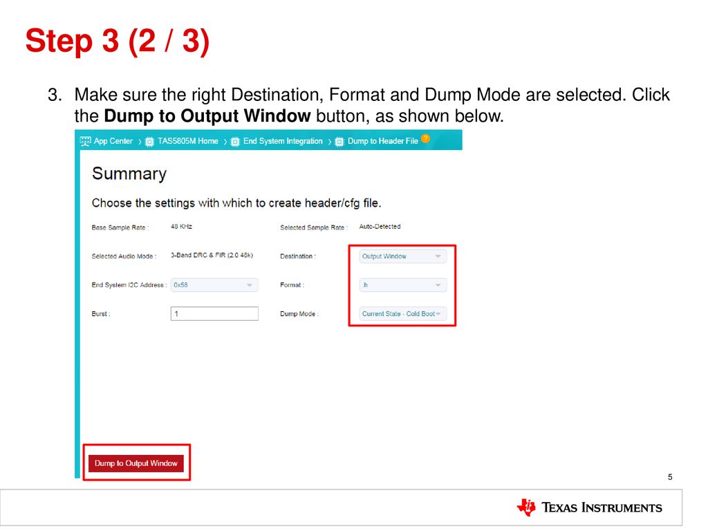 Step 3 (2 / 3) Make sure the right Destination, Format and Dump Mode are selected.