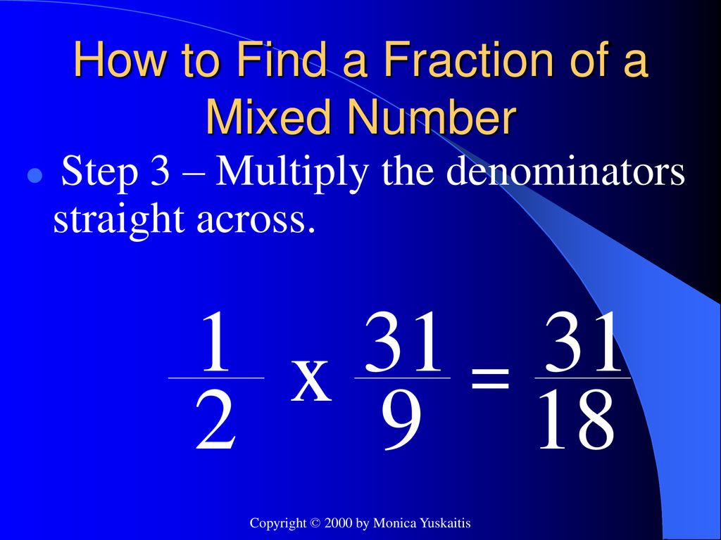 Multiplication Of Fractions With Mixed Numbers Ppt Download multiplication-of-fractions-with-mixed-numbers-ppt-download