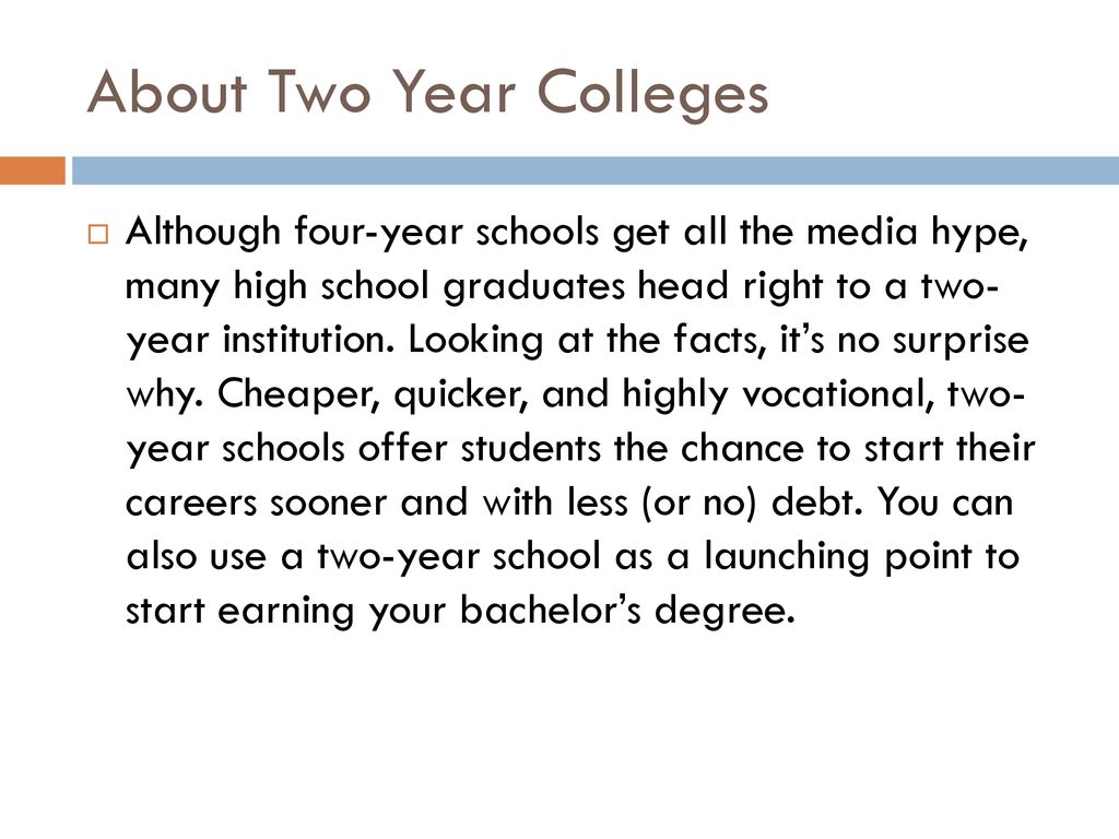 Two Year vs. Four Year Colleges - ppt download