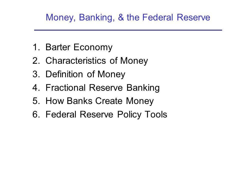 Money, Banking, & the Federal Reserve