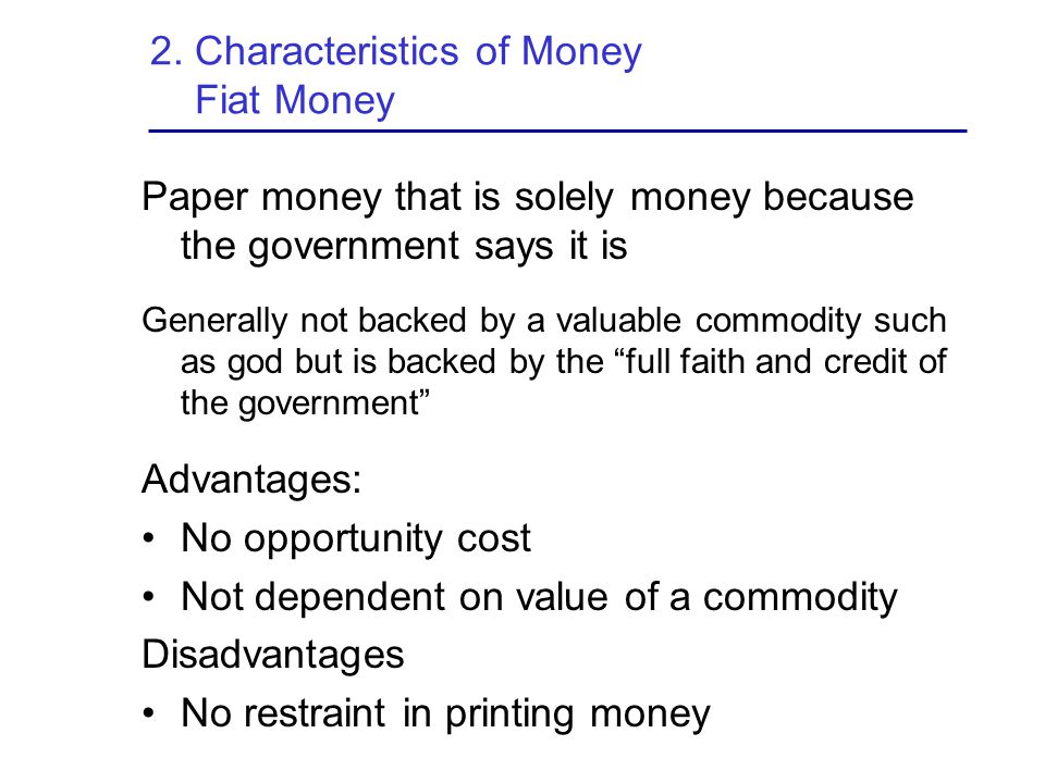 2. Characteristics of Money Fiat Money