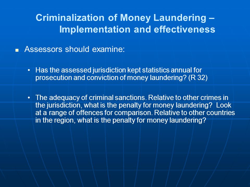 Criminalization of Money Laundering – Implementation and effectiveness