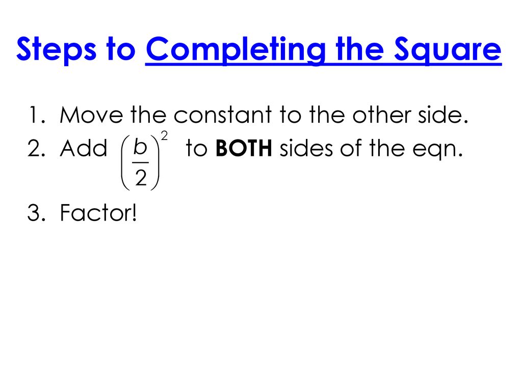 Steps to Completing the Square