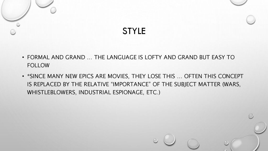 style Formal and grand … the language is lofty and grand but easy to follow.