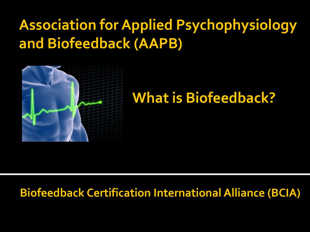 Association for Applied Psychophysiology and Biofeedback (AAPB
