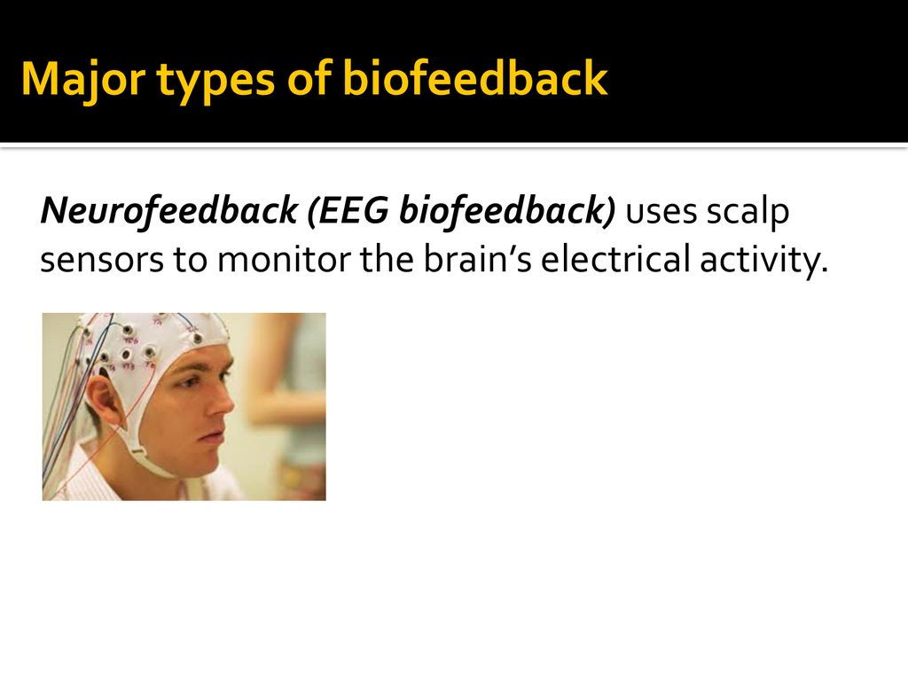 Major types of biofeedback