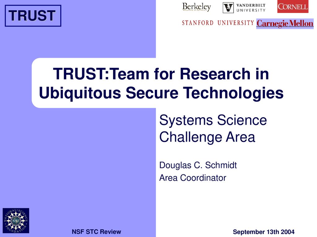 TRUST:Team for Research in Ubiquitous Secure Technologies