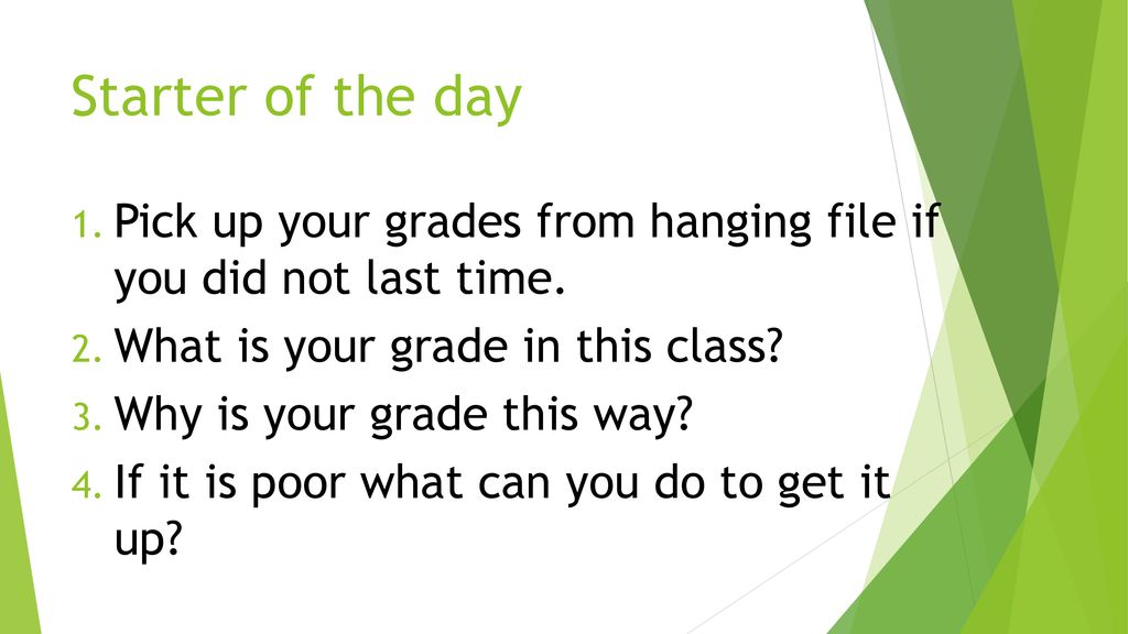 Starter Of The Day Pick Up Your Grades From Hanging File If You Did Not starter-of-the-day-pick-up-your-grades-from-hanging-file-if-you-did-not