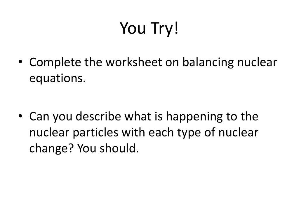 U Nuclear Symbols A t o m i c M a s s A t o m i c N u m b e r For Balancing Nuclear Equations Worksheet