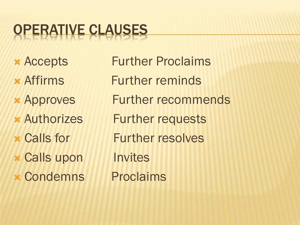 Operative Clauses Accepts Further Proclaims Affirms Further reminds