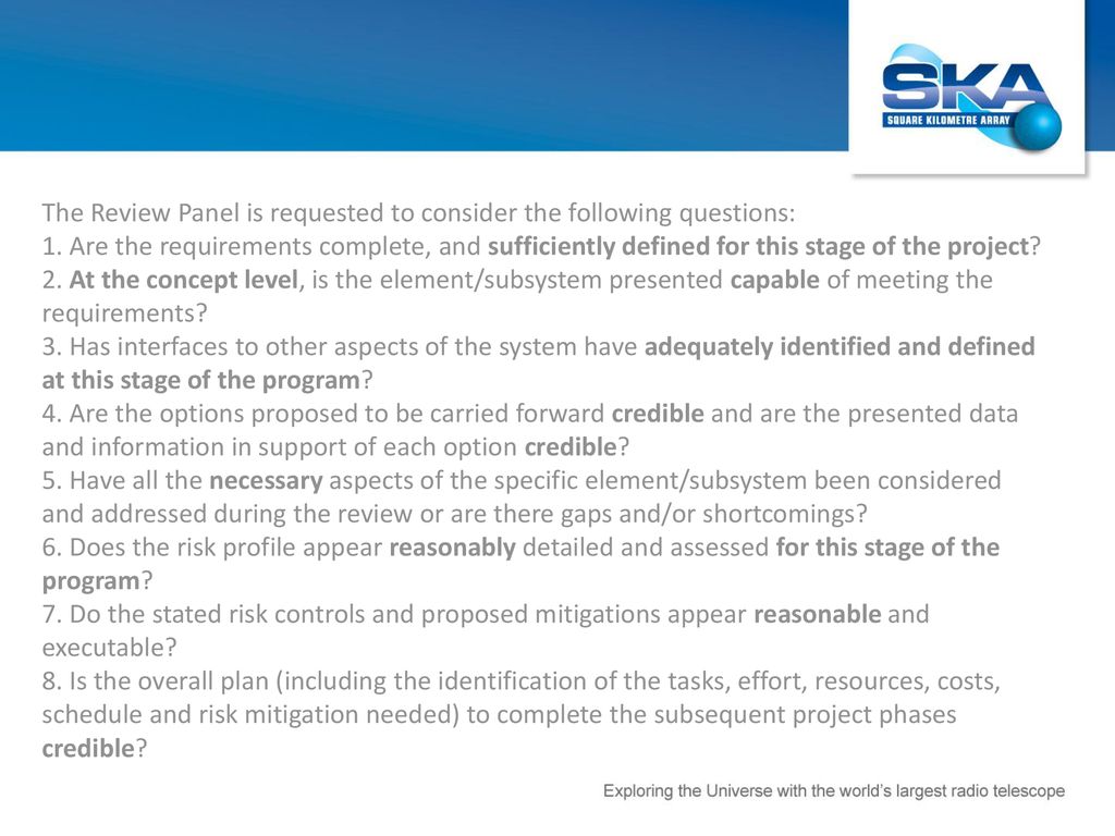 The Review Panel is requested to consider the following questions:
