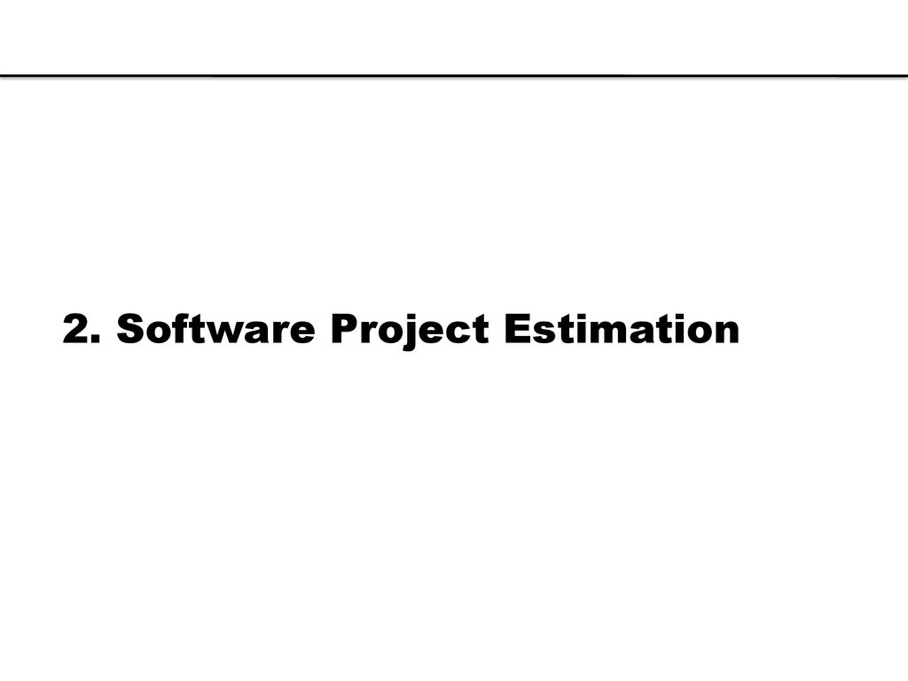 2. Software Project Estimation