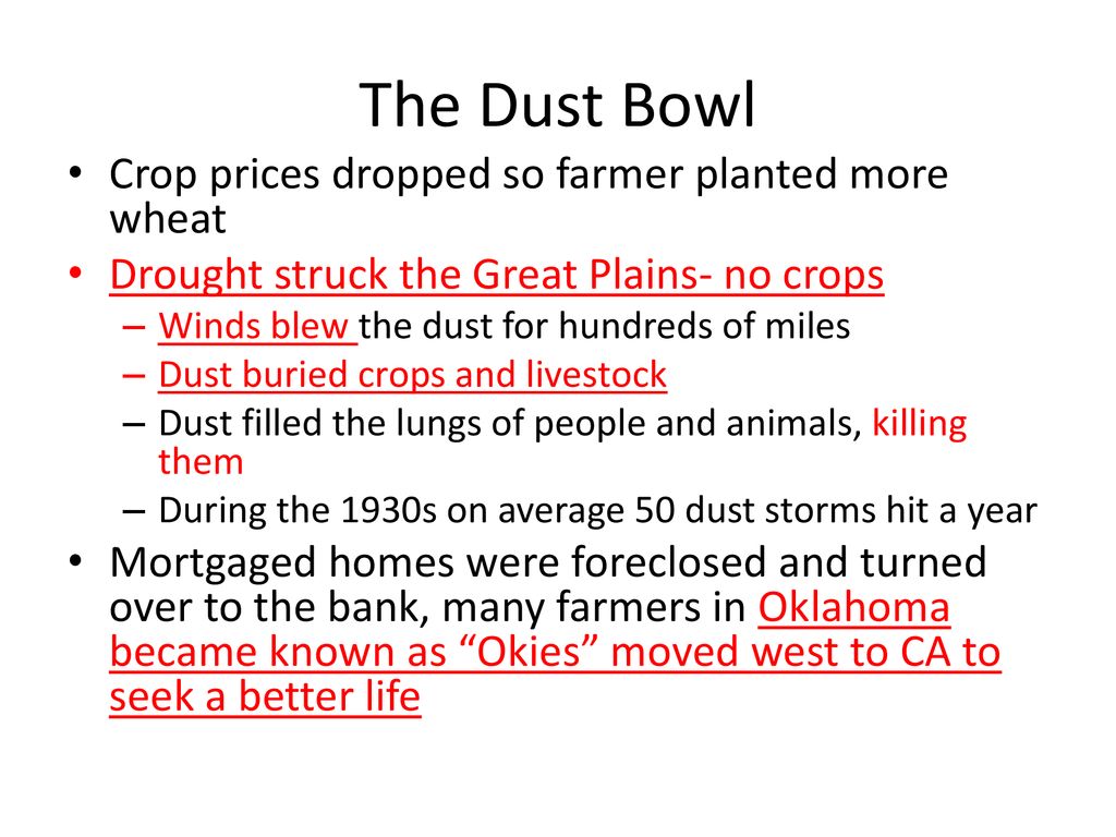 The Dust Bowl Crop prices dropped so farmer planted more wheat