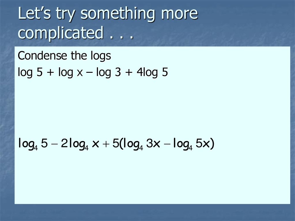 8 4 properties of logarithms ppt download