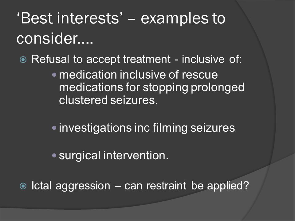 ‘Best interests’ – examples to consider....