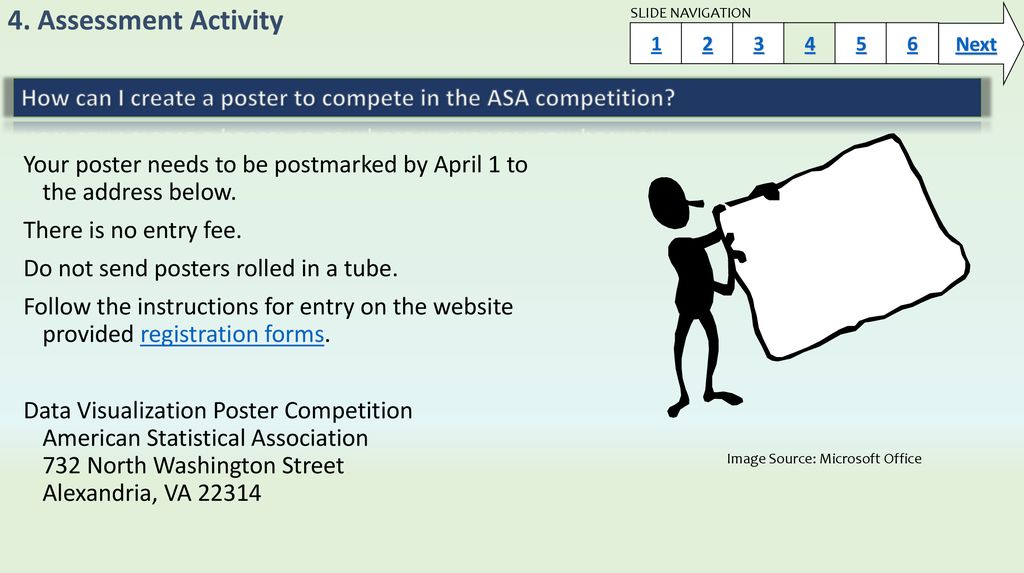 4. Assessment Activity SLIDE NAVIGATION. Next How can I create a poster to compete in the ASA competition