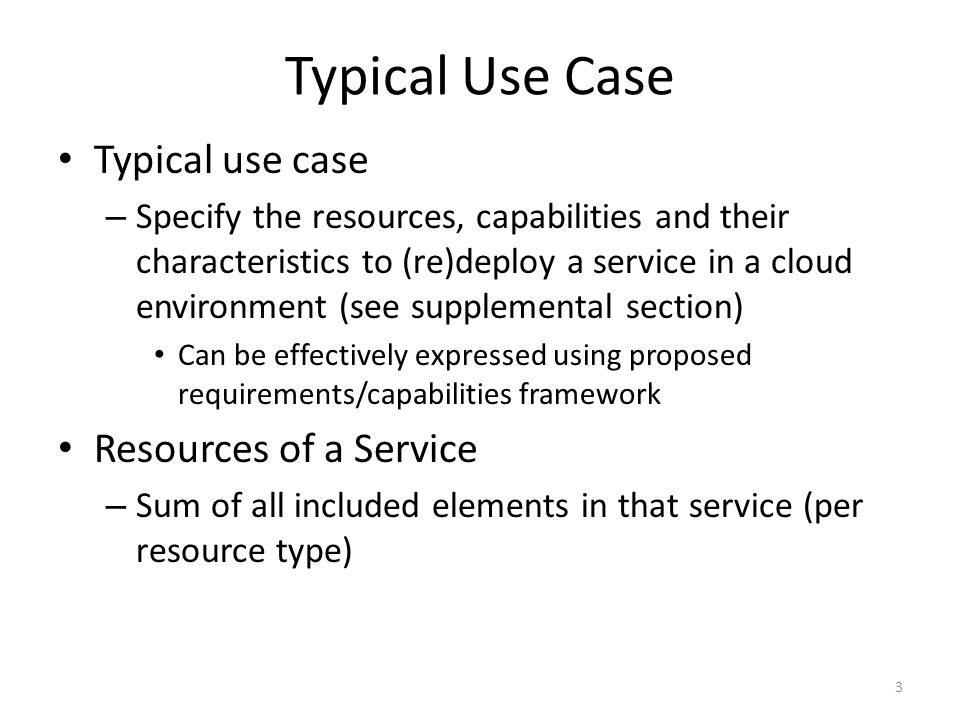 Typical Use Case Typical use case Resources of a Service
