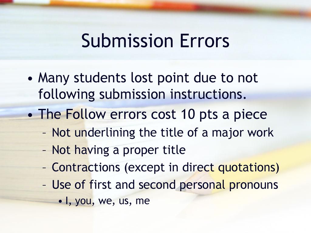 Submission Errors Many students lost point due to not following submission instructions. The Follow errors cost 10 pts a piece.