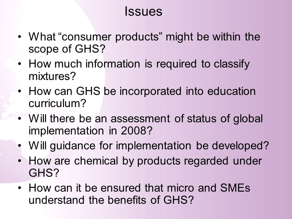 Issues What consumer products might be within the scope of GHS