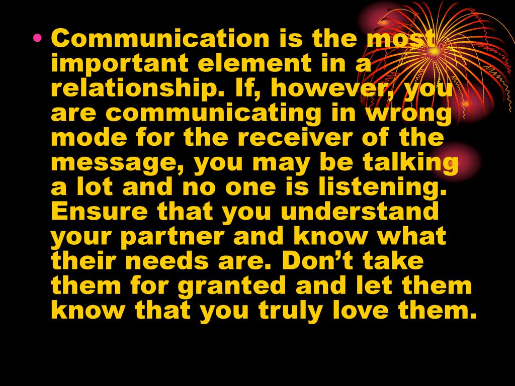 Communication is the most important element in a relationship