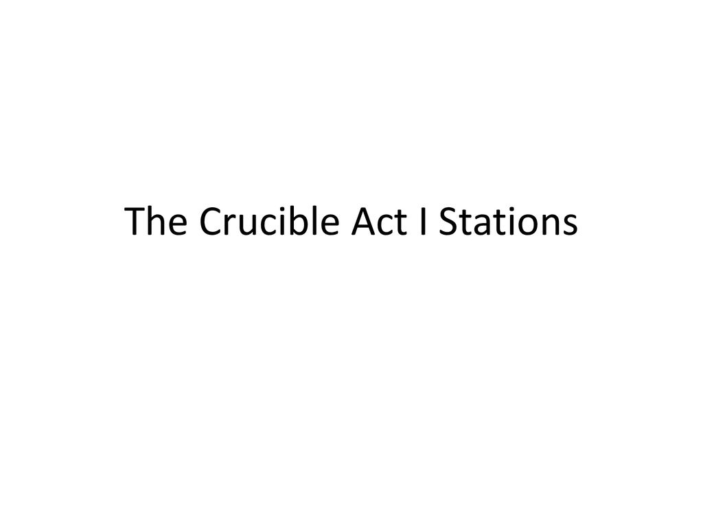 The Crucible Act I Stations