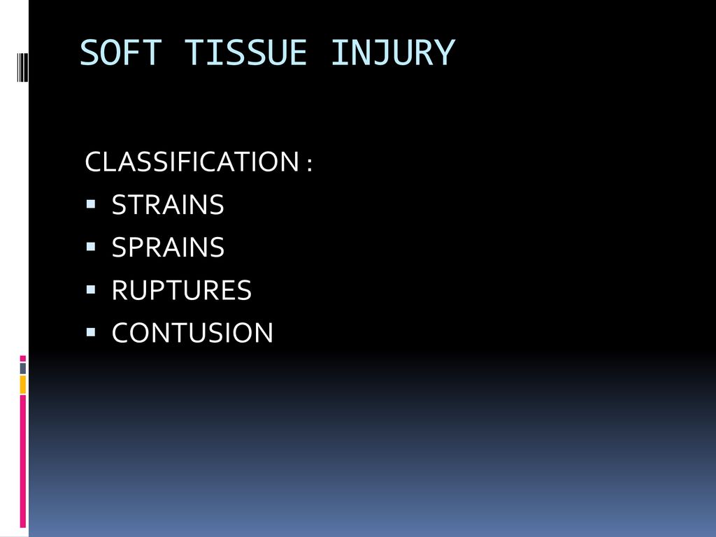 SOFT TISSUE INJURY BY : DR SANJEEV. - Ppt Download