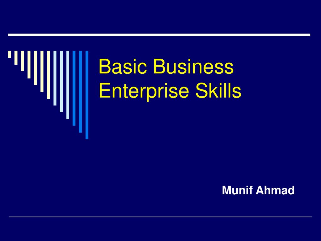 Basic Business Enterprise Skills - ppt download