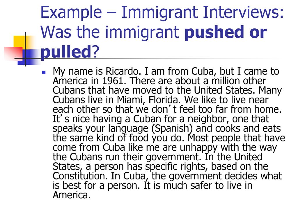 Example – Immigrant Interviews: Was the immigrant pushed or pulled