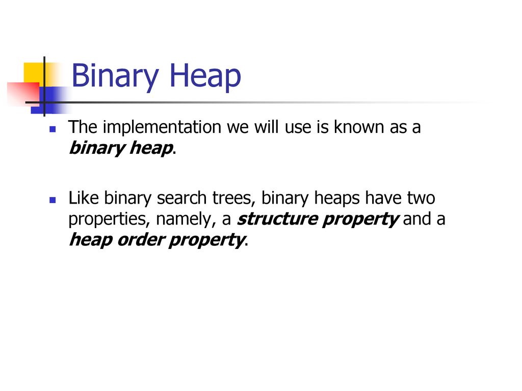 Data Structures and Algorithm Analysis Priority Queues (Heaps) - ppt ...