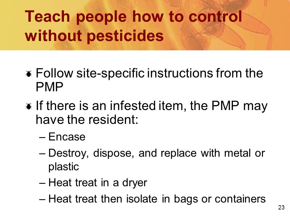 Teach people how to control without pesticides