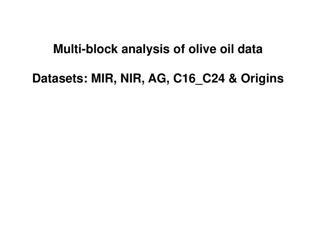Multi block analysis of olive oil data ppt download