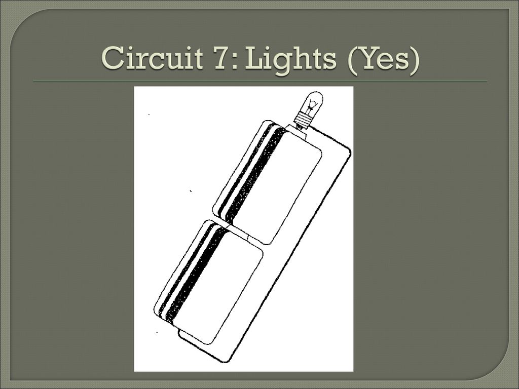 Circuit 7: Lights (Yes)