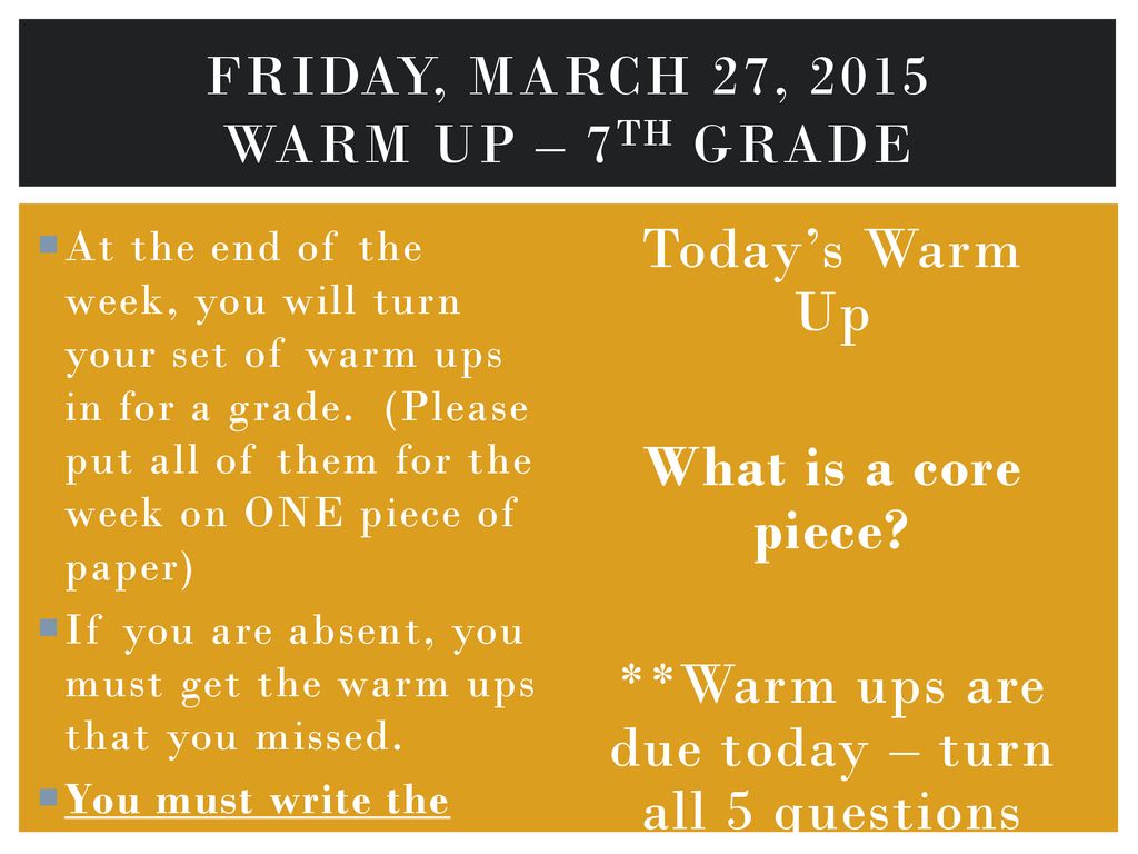 Friday, march 27, 2015 Warm Up – 7th Grade
