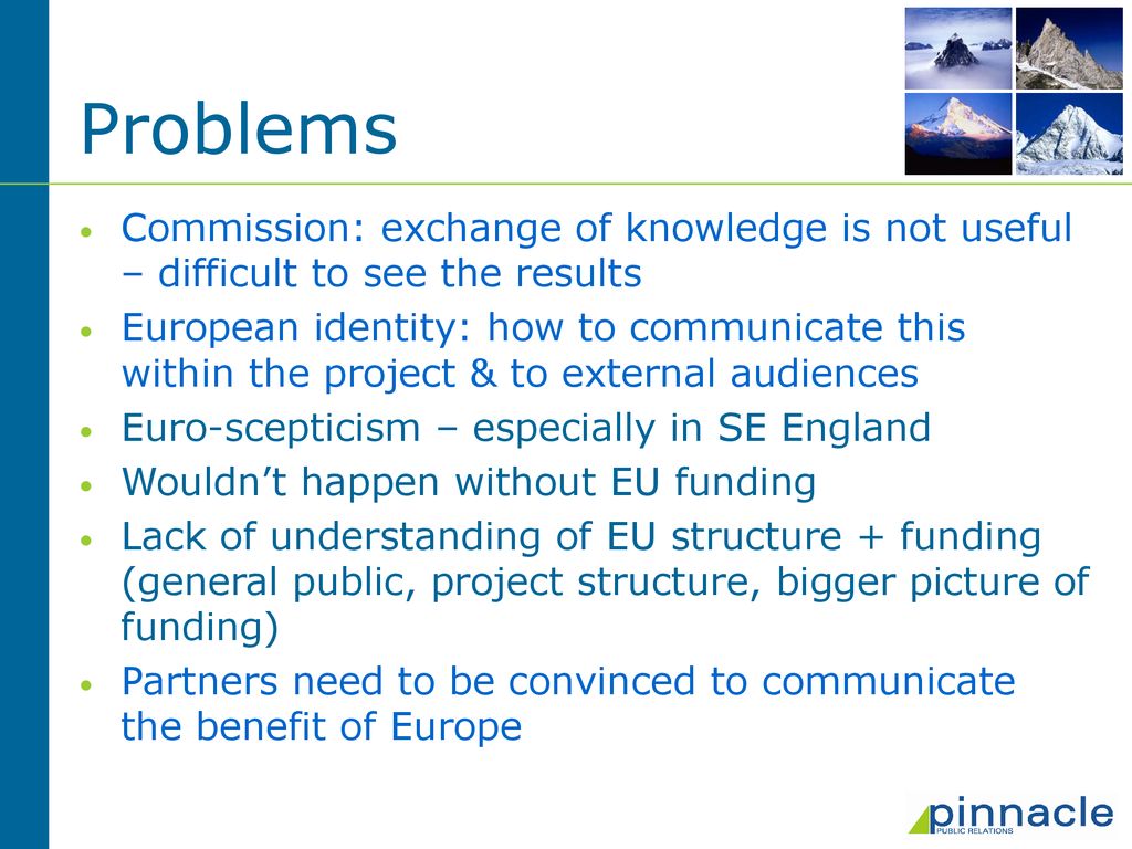 Problems Commission: exchange of knowledge is not useful – difficult to see the results.