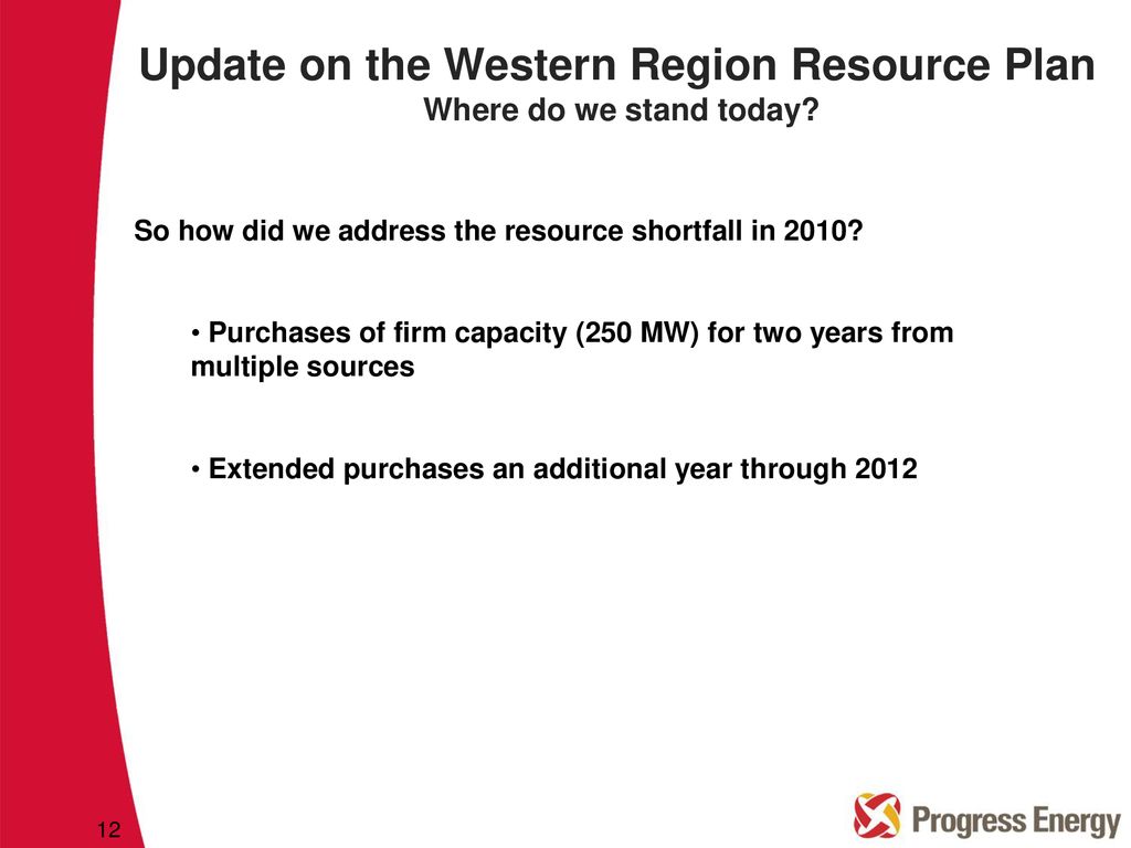 Update on the Western Region Resource Plan Where do we stand today