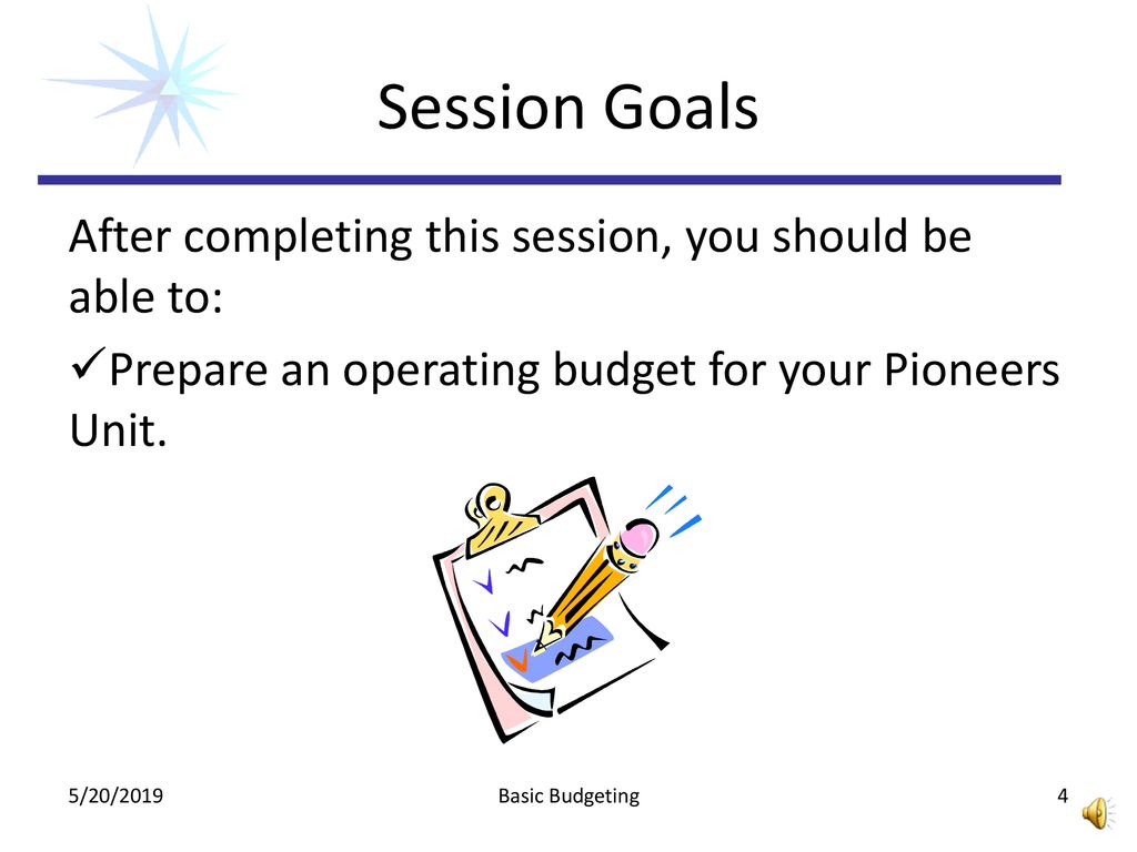 Session Goals After completing this session, you should be able to: