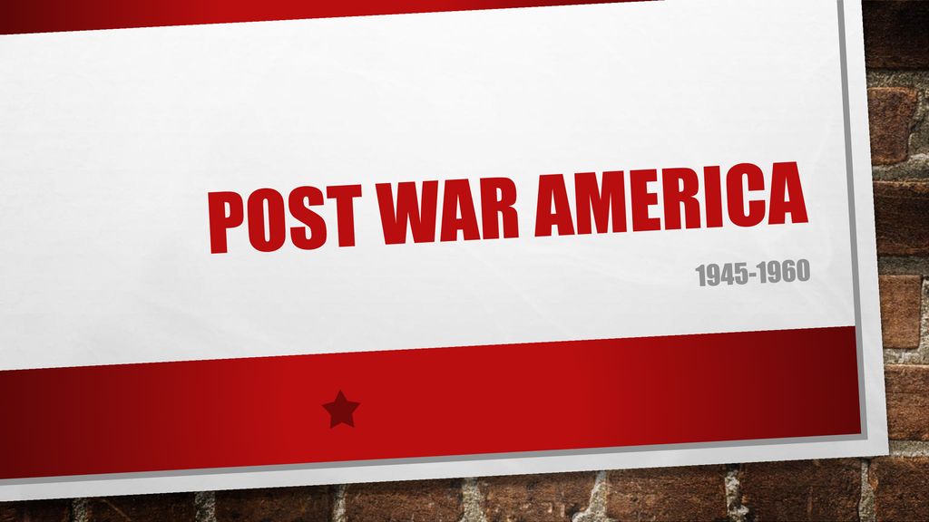 Post war america ppt download
