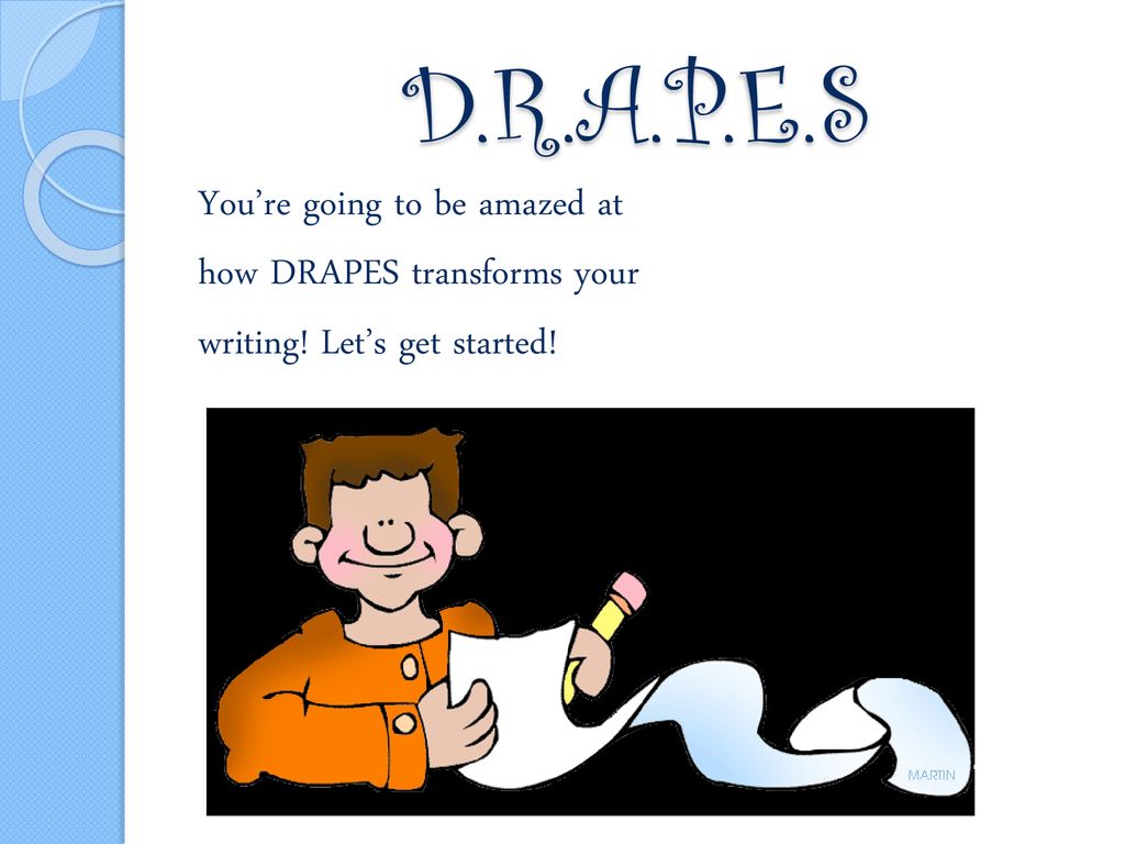 D.R.A.P.E.S You’re going to be amazed at how DRAPES transforms your
