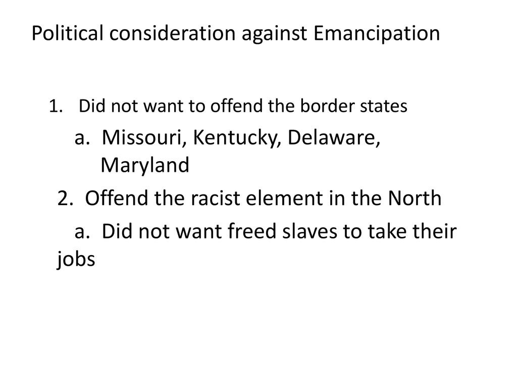 Political consideration against Emancipation