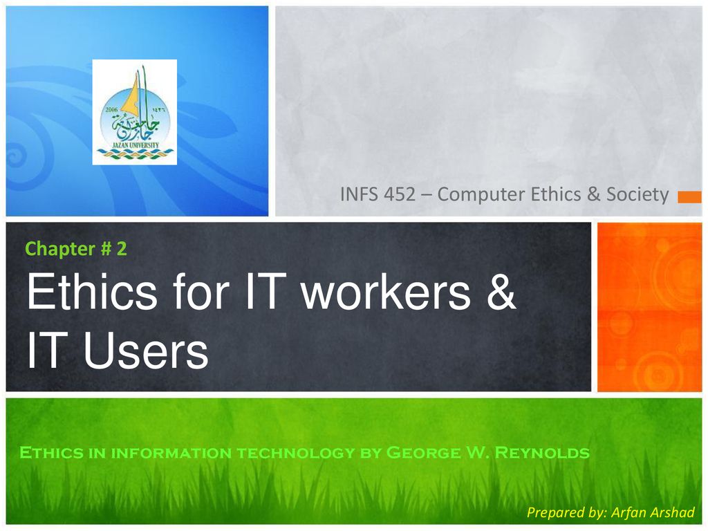 Chapter # 2 Ethics for IT workers & IT Users