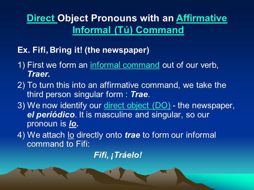 Direct Object Pronouns with an Affirmative