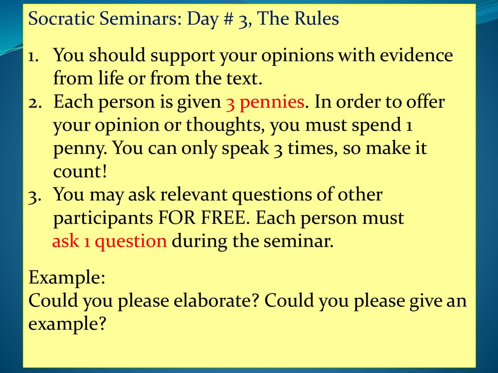 Socratic Seminars: Day # 3, The Rules