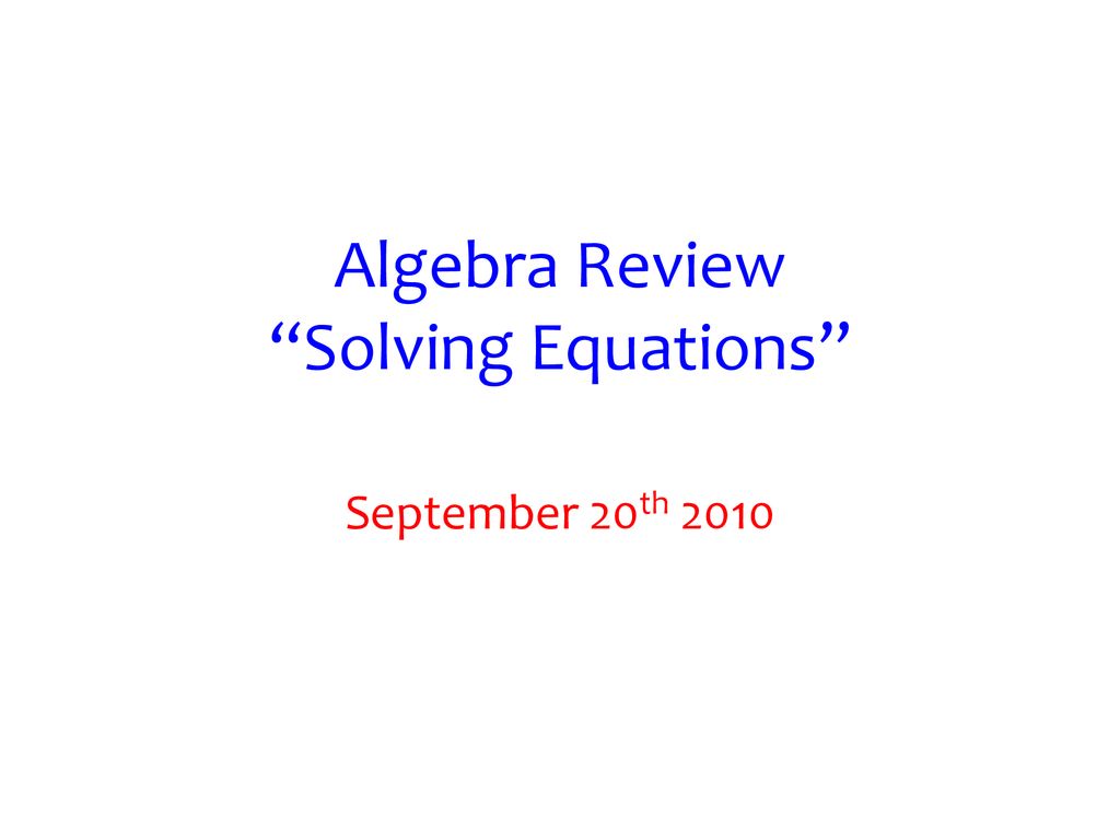 Algebra Review “solving Equations” Ppt Download 2016