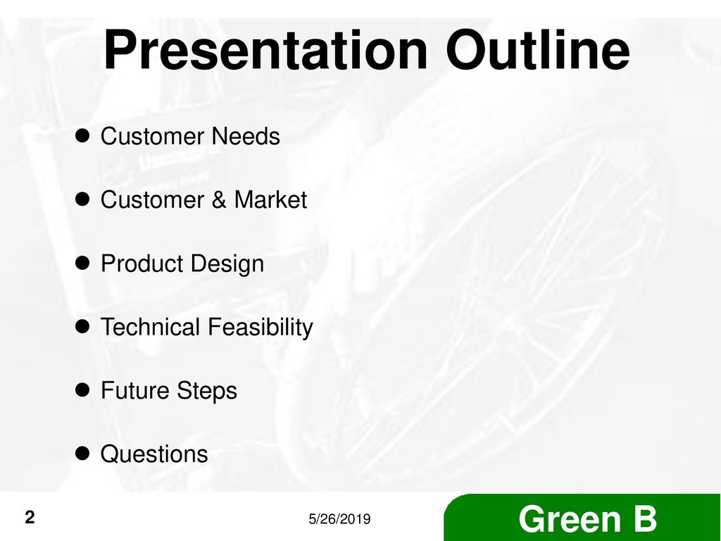 Presentation Outline Customer Needs Customer & Market Product Design
