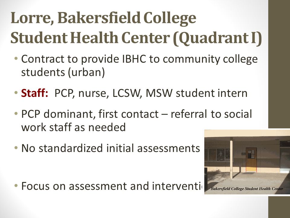 Lorre, Bakersfield College Student Health Center (Quadrant I)
