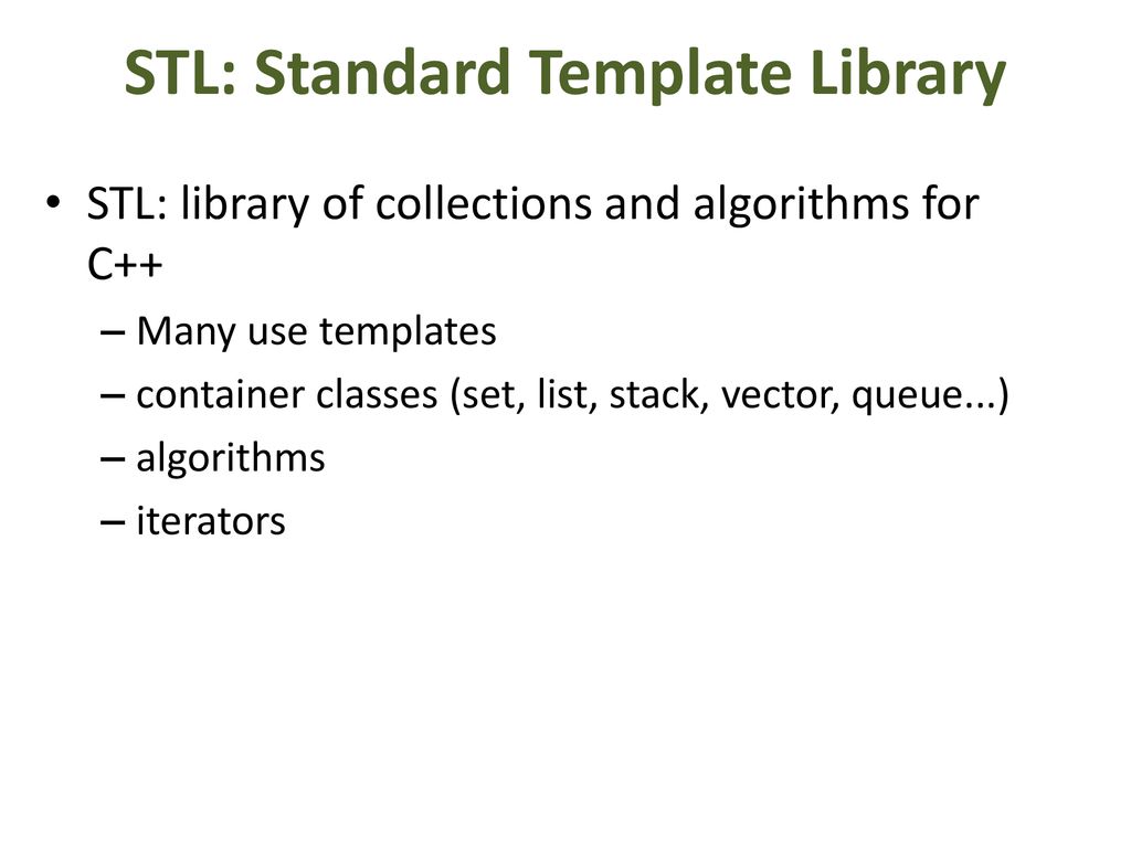 Collections Intro What is the STL? Templates, collections, & iterators ...